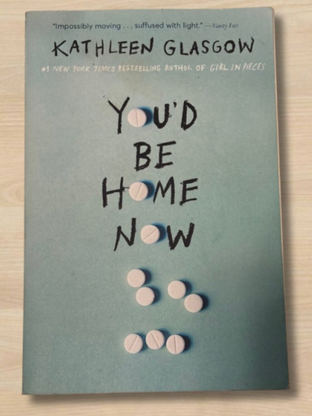 You’d Be Home Now by Kathleen Glasgow – Paperback Novel